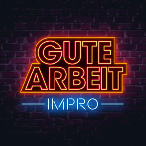 Gute Arbeit Impro podcast