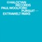 Pursuit (Extrawelt's Skew-Angle Version) - Paul Woolford lyrics