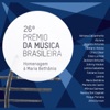 26º Prêmio da Música Brasileira: Homenagem à Maria Bethânia (Ao Vivo)