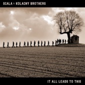 Scala & Kolacny Brothers - Heartbeats