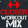 Closer (Power Remix) - Single album lyrics, reviews, download