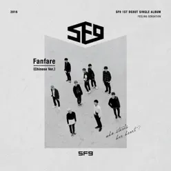 Fanfare (Chinese Ver.) - Single - SF9 Fanfare (Chinese Ver.) - Single - SF9
