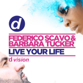 Live Your Life (Radio Edit) - Federico Scavo & Barbara Tucker