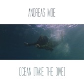 Andreas Moe - Ocean (Take the Dive)