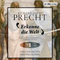 Richard David Precht - Erkenne die Welt - Antike und Mittelalter: Eine Geschichte der Philosophie 1 artwork