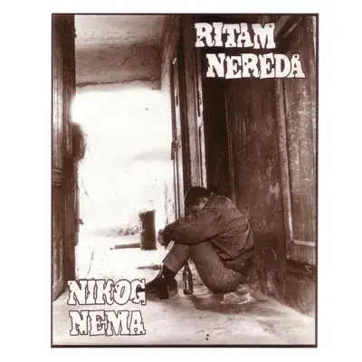 Nikog Nema - Ritam Nereda