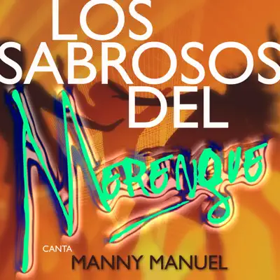 Los Sabrosos del Merengue - Canta Manny Manuel - Manny Manuel