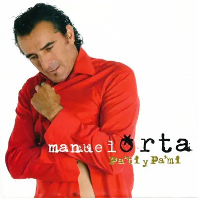 Pa' Ti y Pa' Mi - Manuel Orta Pa' Ti y Pa' Mi - Manuel Orta