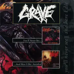 You'll Never See.. / ...And Here I Die...Satisfied - EP - Grave