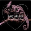 Lazy Moods