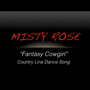 Misty Rose - Fantasy Cowgirl - Line Dance Musik