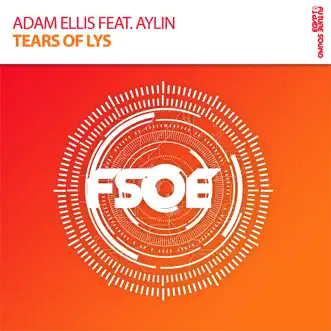 Tears of Lys (feat. Aylin) [Radio Edit] by Adam Ellis song reviws