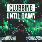 Clubbing Until Dawn, Vol. 2 artwork