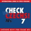 Check The Czechs!  70. léta - International Songs In Czech Versions, Pt. 7