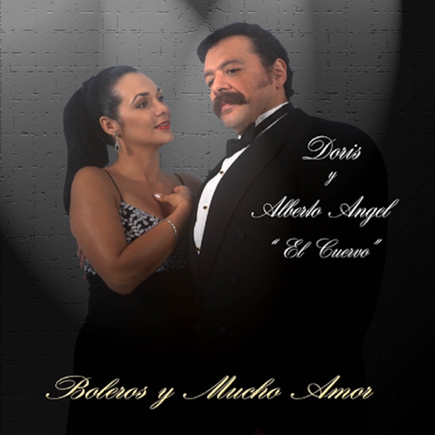 Resultado de imagen para Alberto Angel ``El Cuervo``Boleros Y Mucho Amor.