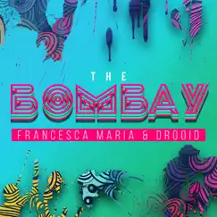 The Bombay - Single by Francesca Maria & Drooid album reviews, ratings, credits