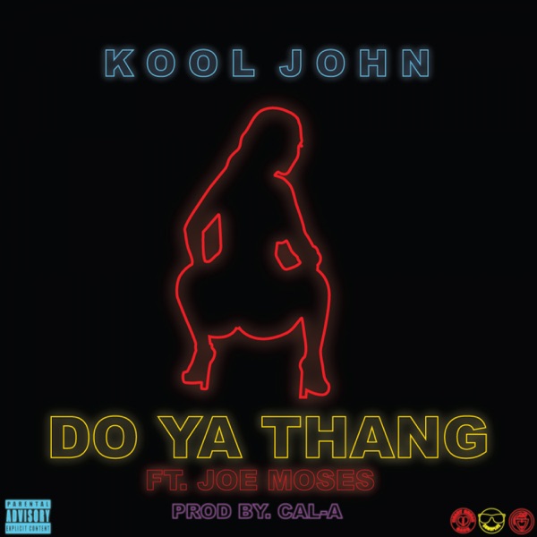Do Ya Thang (feat. Joe Moses) - Single - Kool John