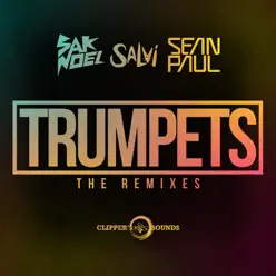 Trumpets (feat. Sean Paul) [The Remixes] - Single - Sak Noel