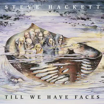 Till We Have Faces - Steve Hackett