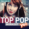 TOP POP Workout! Fall vol. 3 (Non-Stop Mix for Fitness and Workout 135 BPM) - Yes Fitness Music
