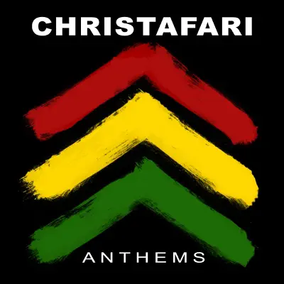 Anthems - Christafari Anthems - Christafari