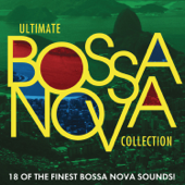 Ultimate Bossa Nova Collection - Various Artists