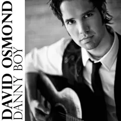 Danny Boy - Single by David Osmond album reviews, ratings, credits