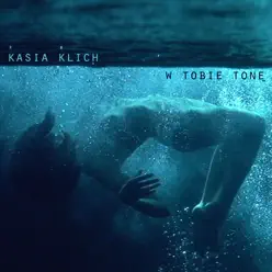 W Tobie Tonę - Single - Kasia Klich
