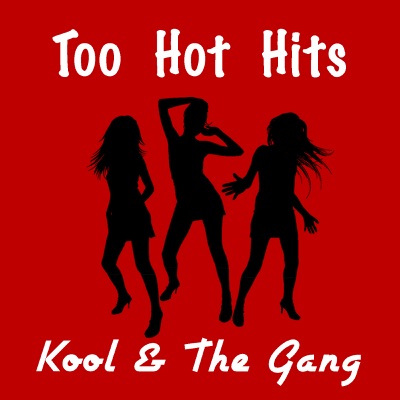 Too Hot Hits - Kool & The Gang