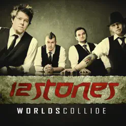 Worlds Collide - Single - 12 Stones