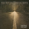 The Not So Good Ol' Boys - Ol' Chevy