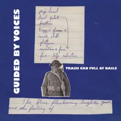 Trash Can Full of Nails - Single - Guided By Voices