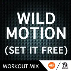 Wild Motion (Set It Free) [PC Workout Remix] - Single - Kino