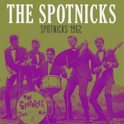 Spotnicks 1962 - The Spotnicks Spotnicks 1962 - The Spotnicks