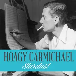 Stardust - Single - Hoagy Carmichael Stardust - Single - Hoagy Carmichael