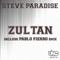 Zultan (Pablo Fierro Remix) - Steve Paradise lyrics