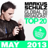 Global DJ Broadcast Top 20 - May 2013 (Including Classic Bonus Track) artwork