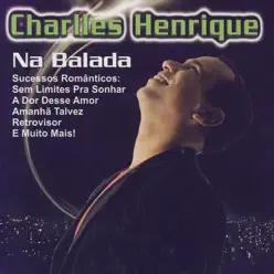 Na Balada - Charlles Henrique