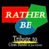 Rather Be: Tribute to Clean Bandit, Jess Glynne - Single album lyrics, reviews, download