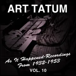As It Happened: Recordings from 1932-1953, Vol. 10 - Art Tatum