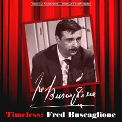 Timeless: Fred Buscaglione (Remastered) - Fred Buscaglione