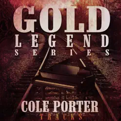 Cole Porter Tracks - Gold Legend Series - Cole Porter