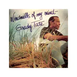 Windmils of Your Mind - Grady Tate Windmils of Your Mind - Grady Tate