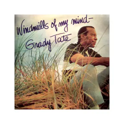Windmils of Your Mind - Grady Tate Windmils of Your Mind - Grady Tate