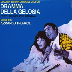 Armando Trovajoli - Dramma della gelosia