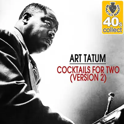 Cocktails for Two (Remastered) [Version 2] - Single - Art Tatum