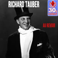 Au Revoir (Remastered) - Single - Richard Tauber Au Revoir (Remastered) - Single - Richard Tauber