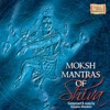 Moksh Mantras of Shiva