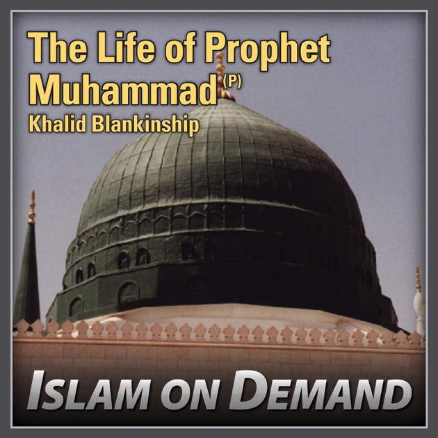 the live of muhammad and the history of islam the live of muhammad and the history of islam