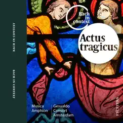 Bach: Actus Tragicus by Musica Amphion, Gesualdo Consort Amsterdam, Pieter-Jan Belder & Reitze Smits album reviews, ratings, credits